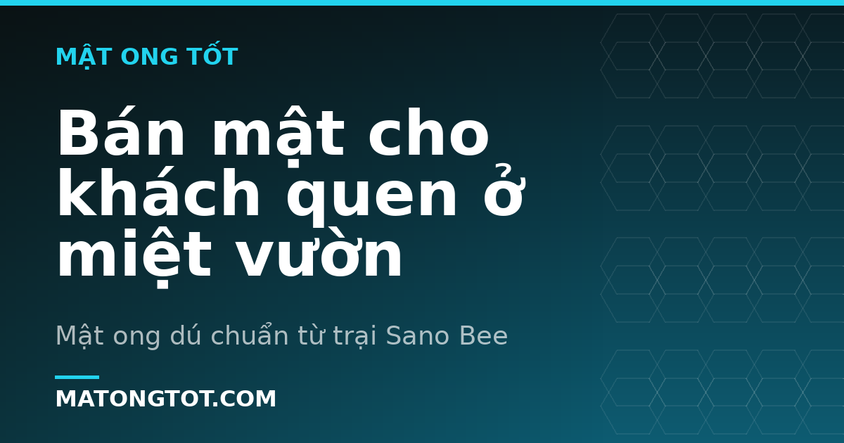 Bán mật cho khách quen ở miệt vườn